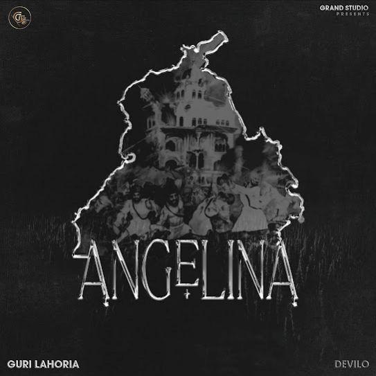 Angelina Guri Lahoria Mp3 Song Download Djjohal